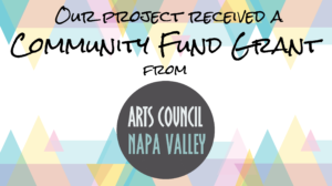 Arts Council Napa Valley - Community Fund Grant