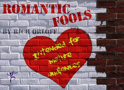 Romantic Fools by Rich Orloff