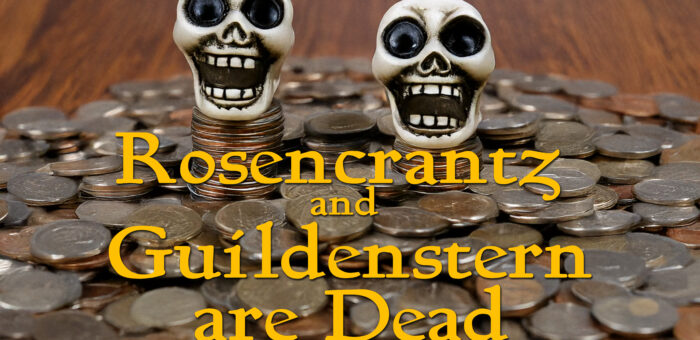 Rosencrantz and Guildenstern Are Dead